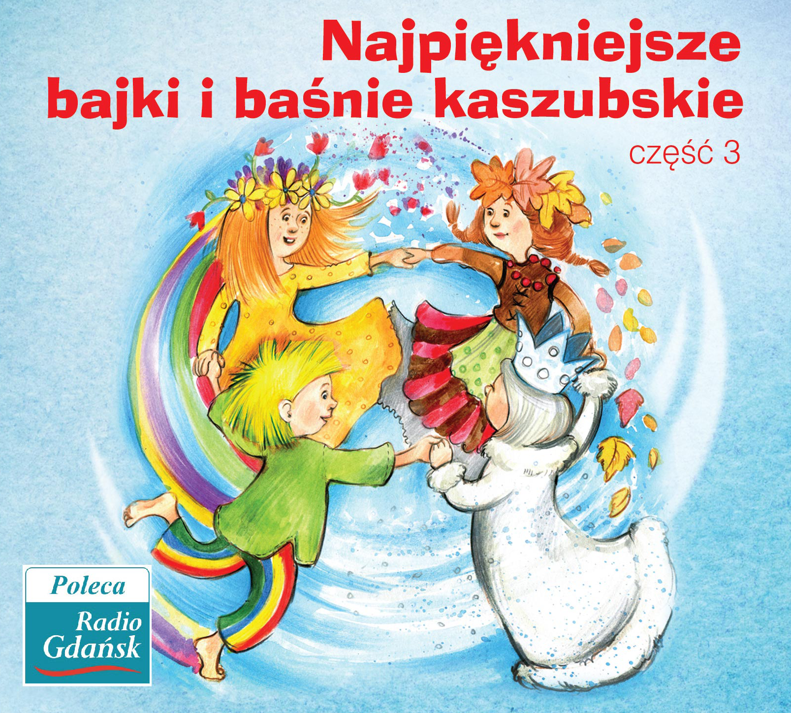 Najpiękniejsze bajki i baśnie kaszubskie. Część 3